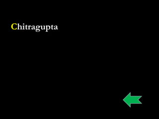 Chitragupta
 