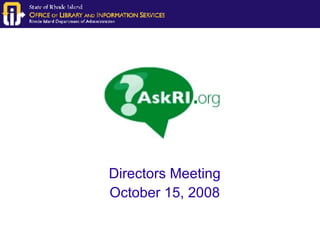 Directors Meeting October 15, 2008 