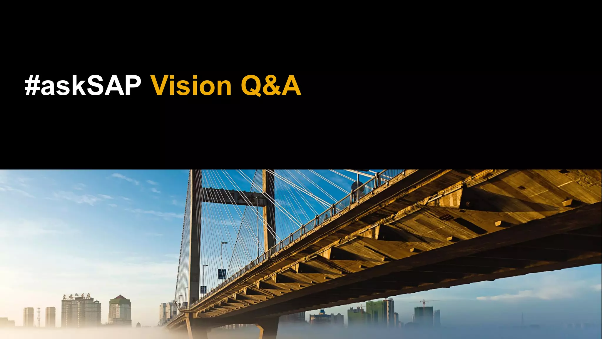 #askSAP Vision Q&A
 