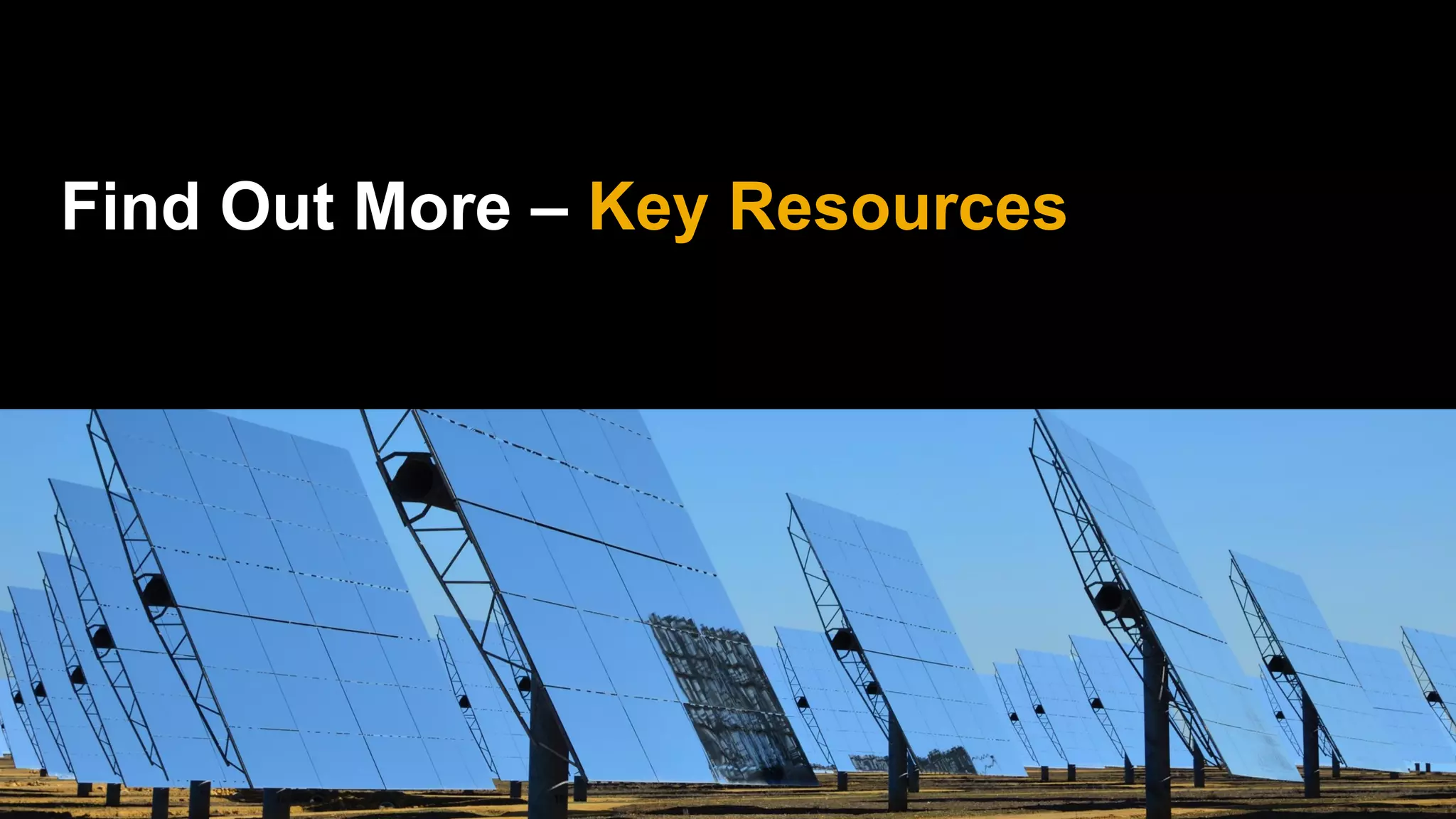 Find Out More – Key Resources
 