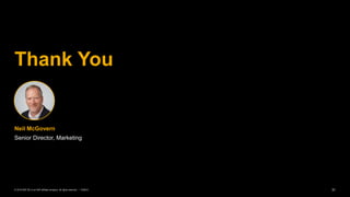 31PUBLIC© 2019 SAP SE or an SAP affiliate company. All rights reserved. ǀ
Thank You
Neil McGovern
Senior Director, Marketing
 