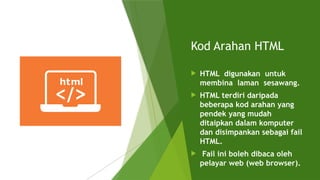 Fail Html ASK T1 KSSM 4.2 KOD ARAHAN HTML zila khalid =).pptx