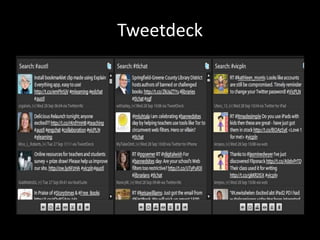 Can use apps like Tweetdeck to help you organise your feedTwitter tips