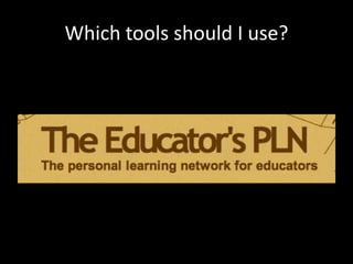 Which tools should I use?