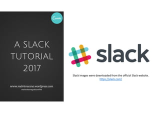 Slack images were downloaded from the official Slack website.
https://slack.com/
 