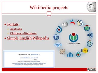 Wikimedia projects
 Portals
 Australia
 Children’s literature
 Simple English Wikipedia
 