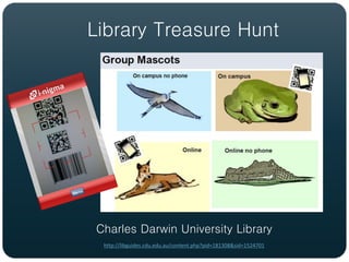 Library Treasure Hunt




Charles Darwin University Library
 http://libguides.cdu.edu.au/content.php?pid=181308&sid=1524701
 