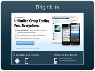BrightKite
 