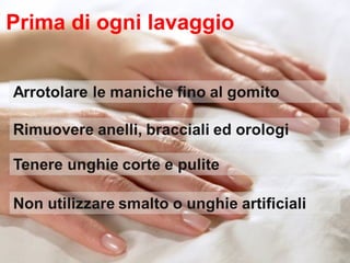 Prima di ogni lavaggio
 