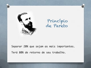 Princípio
de Pareto
 