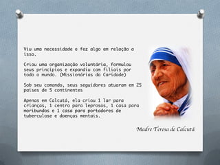 Madre Teresa de Calcutá
 