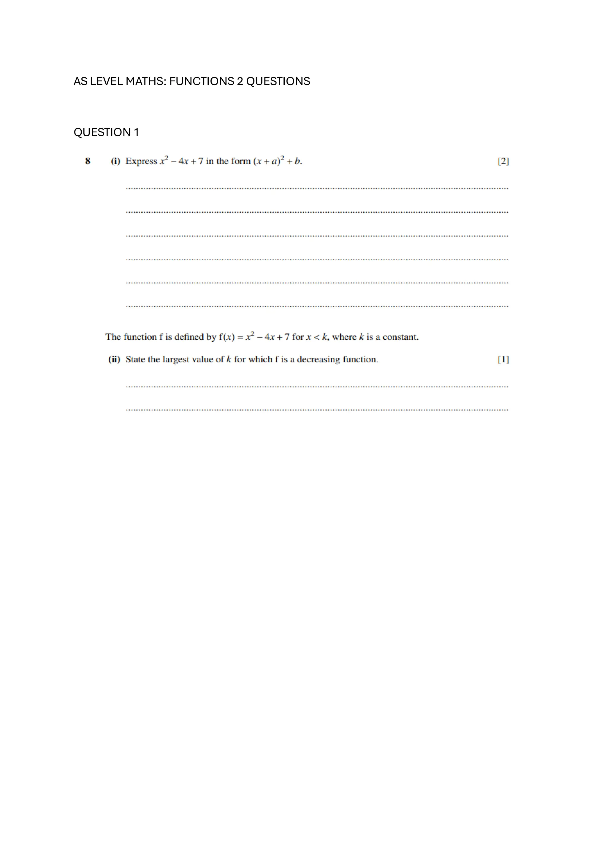 AS LEVEL MATHS: FUNCTIONS 2 QUESTIONS
QUESTION 1
 