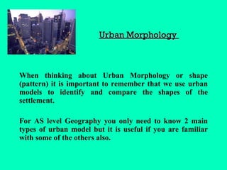 Urban Morphology  ,[object Object],[object Object]