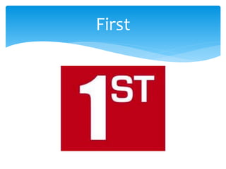 First
 