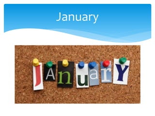 January
 