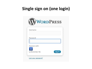 Single sign on (one login) 