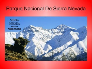 Parque Nacional De Sierra Nevada

 