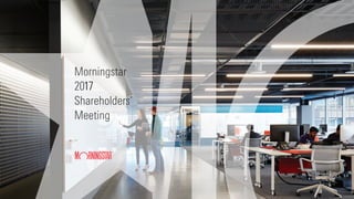 Morningstar  
20
Shareholders’
Meeting
17
 