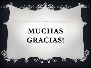 MUCHAS
GRACIAS!
 