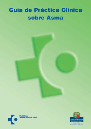 Guía de Práctica Clínica
      sobre Asma
 