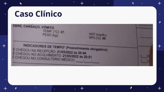 Caso Clínico
 