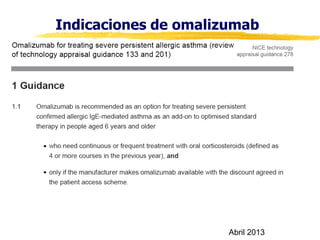 Indicaciones de omalizumab

Abril 2013

 