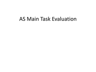 AS Main Task Evaluation
 