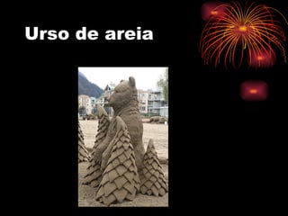 Urso de areia 