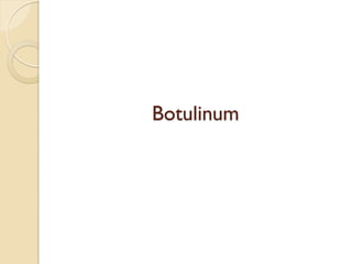 Botulinum
 