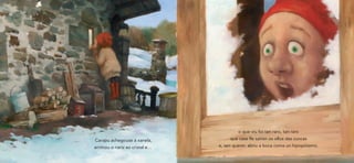 o que viu foi tan raro, tan raro
Carapu achegouse á xanela,           que case lle saíron os ollos das cuncas
arrimou o nariz ao cristal e…   e, sen querer, abriu a boca coma un hipopótamo.
 