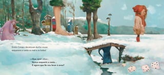 Entón Carapu decatouse dunha cousa:
esquecera a cesta co mel e os bolos!



                   —Que raro! –dixo–.
                     Nunca esquecín a cesta…
                     E agora que lle vou levar á avoa?
 