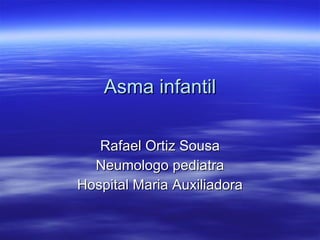 Asma infantil Rafael Ortiz Sousa Neumologo pediatra Hospital Maria Auxiliadora 