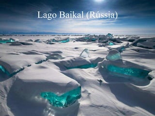 Lago Baikal (Rússia)
 