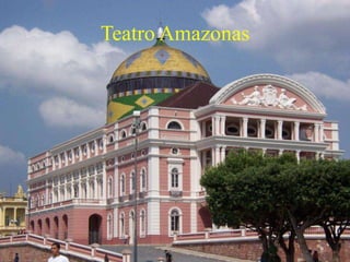 Teatro Amazonas
 