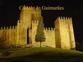 Castelo de Guimarães
 