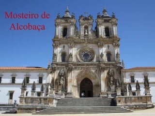 Mosteiro de
Alcobaça
 