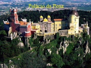 Palácio da Pena
 
