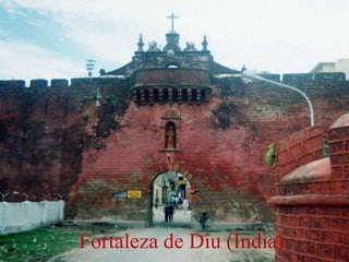 Fortaleza de Diu (Índia)
 