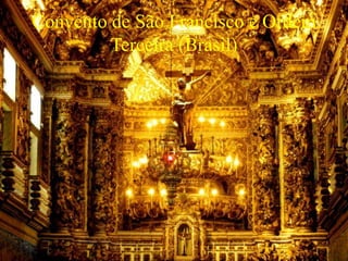 Convento de São Francisco e Ordem
Terceira (Brasil)
 