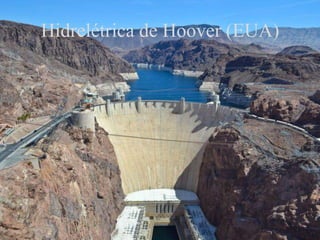 Hidrelétrica de Hoover (EUA)
 