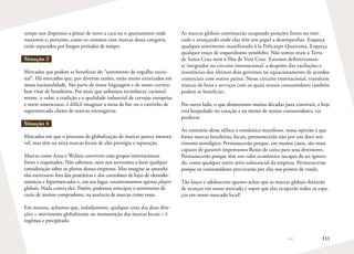 111
tempo nos dispomos a pintar de novo a casa ou o apartamento onde
moramos e, portanto, como os contatos com marcas dessa categoria
estão separados por longos períodos de tempo.
Situação 3
Mercados que podem se beneficiar do “sentimento de orgulho nacio-
nal”. Há mercados que, por diversas razões, estão muito enraizados em
nossa nacionalidade. São parte de nossa linguagem e de nosso curricu-
lum vitae de brasileiros. Por mais que saibamos reconhecer, racional-
mente, o valor, a tradição e a qualidade industrial de cervejas europeias
e norte-americanas, é difícil imaginar a mesa de bar ou o carrinho de
supermercado cheios de marcas estrangeiras.
Situação 4
Mercados em que o processo de globalização de marcas parece inexorá-
vel, mas têm na mira marcas locais de alto prestígio e reputação.
Marcas como Arno e Walitta convivem com grupos internacionais
fortes e respeitados. Não sabemos, nem nos atrevemos a fazer qualquer
consideração sobre os planos dessas empresas. Mas imagine se amanhã
elas estivessem fora das prateleiras e dos corredores de lojas de eletrodo-
mésticos e hipermercados e, em seu lugar, encontrássemos apenas players
globais. Nada contra eles. Porém, podemos antecipar o sentimento de
vazio de muitos compradores, na ausência de marcas como essas.
Em resumo, achamos que, isoladamente, qualquer uma das duas dire-
ções – movimento globalizante ou manutenção das marcas locais – é
ingênua e precipitada.
As marcas globais continuarão ocupando posições fortes no mer-
cado e avançando onde elas têm um papel a desempenhar. Esqueça
qualquer sentimento manifestado à la Policarpo Quaresma. Esqueça
qualquer traço de esquerdismo xenófobo. Não somos mais a Terra
de Santa Cruz nem a Ilha de Vera Cruz. Estamos definitivamen-
te integrados no circuito internacional, a despeito das vacilações e
resistências dos últimos dois governos no equacionamento de acordos
comerciais com outros países. Nesse circuito internacional, transitam
marcas de bens e serviços com os quais nossos consumidores também
podem se beneficiar.
Por outro lado, o que demoramos muitas décadas para construir, e hoje
está hospedado no coração e na mente de nossos consumidores, vai
perdurar.
Ao contrário desse idílico e romântico manifesto, nossa opinião é que
fortes marcas brasileiras, locais, permanecerão não por um doce sen-
timento nostálgico. Permanecerão porque, em muitos casos, são mais
capazes de garantir importantes fluxos de caixa para seus detentores.
Permanecerão porque têm um valor econômico incapaz de ser ignora-
do, como qualquer outro ativo substancial da empresa. Permanecerão
porque os consumidores procurarão por elas nos pontos de venda.
Tão louco e adolescente quanto achar que as marcas globais deixarão
de avançar em nosso mercado é supor que elas ocuparão todos os espa-
ços em nosso mercado local!
 