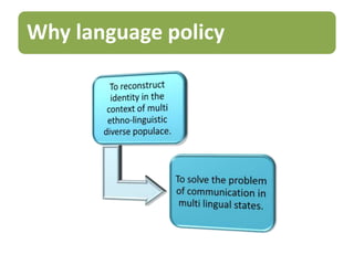 Why language policy
 