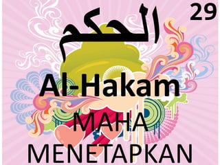 Al-Hakam 
MAHA 
29 
MENETAPKAN 
 