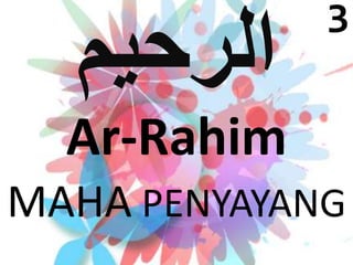 Ar-Rahim 
3 
MAHA PENYAYANG 
 