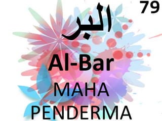 Al-Bar 
MAHA 
PENDERMA 
79 
 