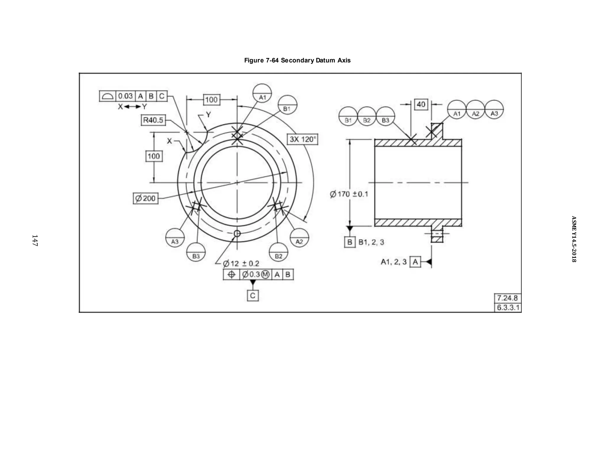 Figure 7-64 Secondary Datum Axis
147
ASME
Y14.5-2018
 