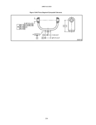 ASME Y14.5-2018
Figure 10-46 Three-Segment Composite Tolerance
226
 