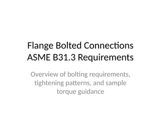 Comprehensive Guide to ASME B31.3 Flange Bolted Connections and Torque ...