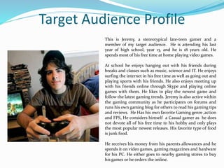 As media gaming magazine demographics and potential audience
