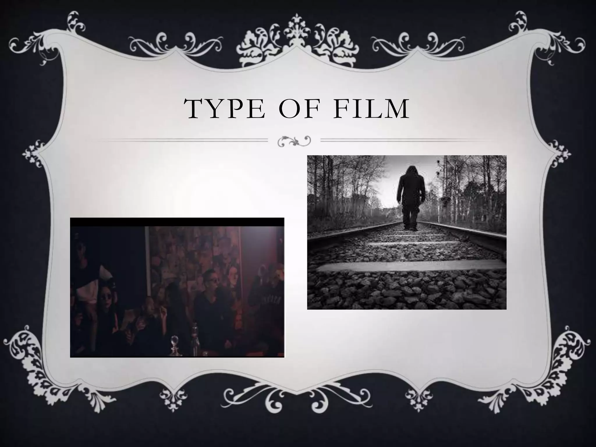 TYPE OF FILM
